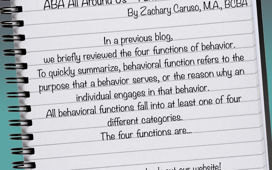 Behavior as a Science: ABA All Around Us—Functions of Behavior