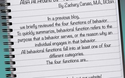 Behavior as a Science: ABA All Around Us—Functions of Behavior